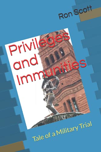 Privileges and Immunities: Tale of a Military Trial