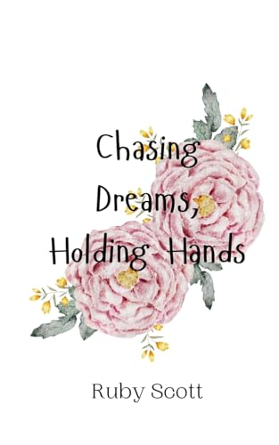 Chasing Dreams, Holding Hands Chasing Dreams, Holding Hands von Creative Arts Management OÜ