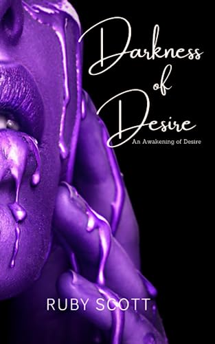 Darkness of Desire: A sapphic Novel of Erotic Romance (An Awakening Of Desire, Band 3)