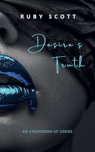 Desire's Truth von Ruby Scott