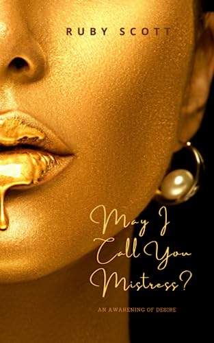 May I Call You Mistress?: Lesbian Romance (An Awakening Of Desire, Band 1)