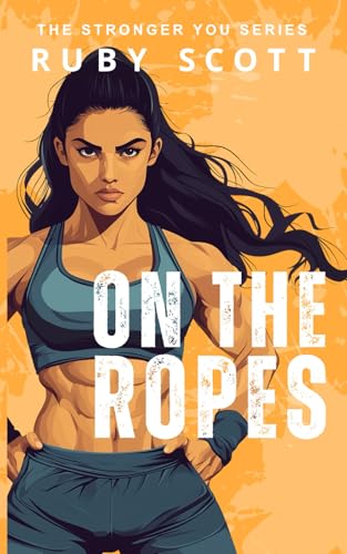 On the Ropes: A Steamy Lesbian Sports Romance (The STRONGER YOU, Band 4) von Independently published