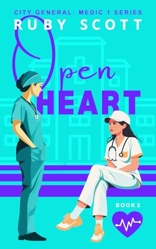 Open Heart: A Sapphic Medical Romance (City General: Medic 1, Band 2) von Independently published