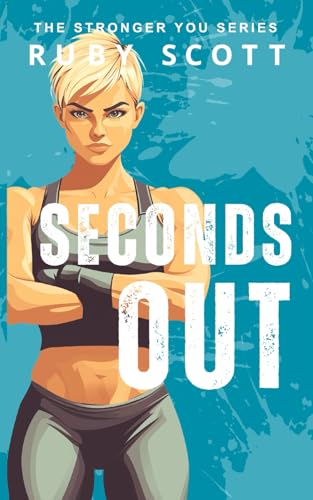 Seconds Out: A Slow Burn Lesbian Romance (The STRONGER YOU, Band 3) von Independently published