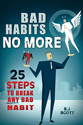 Bad Habits No More: 25 Steps to Break ANY Bad Habit von Createspace Independent Publishing Platform
