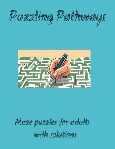 Puzzling Pathways: Maze Book for Adults von Independently published