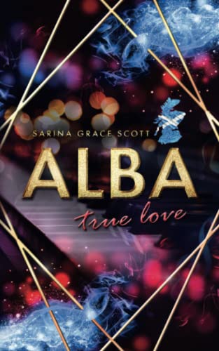 ALBA: true love (Brian & Cait Teil 2) von Independently published