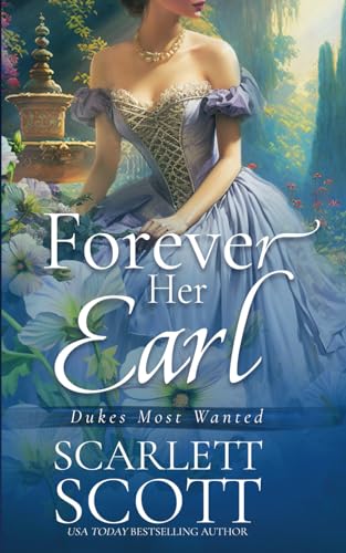 Forever Her Earl (Dukes Most Wanted, Band 4)