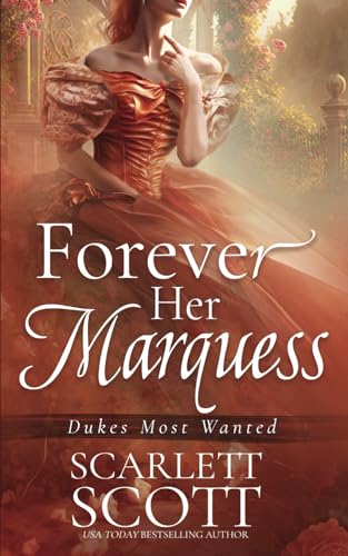 Forever Her Marquess (Dukes Most Wanted, Band 2)