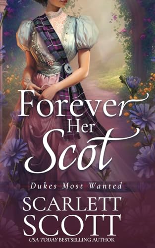 Forever Her Scot (Dukes Most Wanted, Band 6)