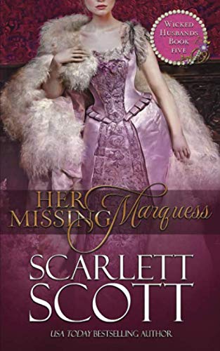 Her Missing Marquess (Wicked Husbands, Band 5)