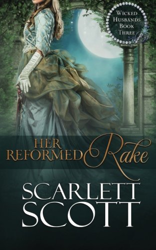 Her Reformed Rake (Wicked Husbands, Band 3) von CreateSpace Independent Publishing Platform