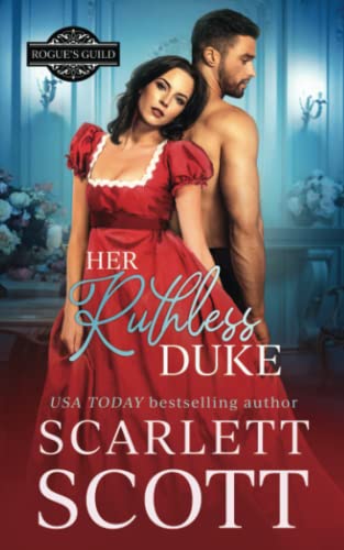 Her Ruthless Duke: A Guardian Ward Regency Romance (Rogue's Guild, Band 1) Her Ruthless Duke: A Guardian Ward Regency Romance (Rogue's Guild, Band 1)