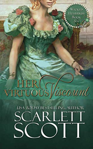 Her Virtuous Viscount (Wicked Husbands, Band 6) von Independently published
