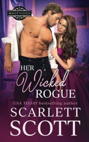 Her Wicked Rogue: A Forbidden Royal Regency Romance (Rogue's Guild, Band 3) von Independently published