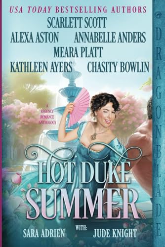 Hot Duke Summer: Regency Historical Romance Anthology Hot Duke Summer: Regency Historical Romance Anthology