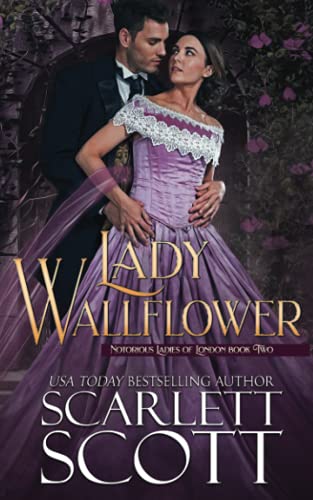 Lady Wallflower (Notorious Ladies of London, Band 2)