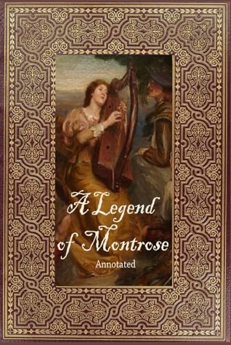 A Legend of Montrose: Annotated A Legend of Montrose: Annotated von Independently published
