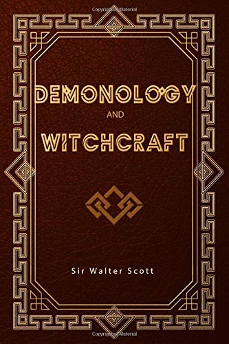 Demonology and Witchcraft Demonology and Witchcraft