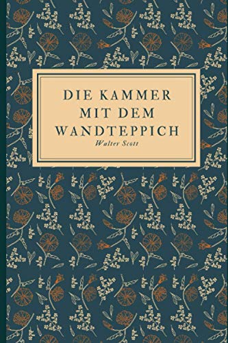Die Kammer mit dem Wandteppich Die Kammer mit dem Wandteppich
