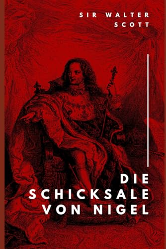 Die Schicksale von Nigel Die Schicksale von Nigel