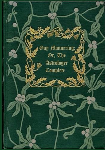 GUY MANNERING OR THE ASTROLOGER Complete: With original illustrations - annotated GUY MANNERING OR THE ASTROLOGER Complete: With original illustrations - annotated von Independently published