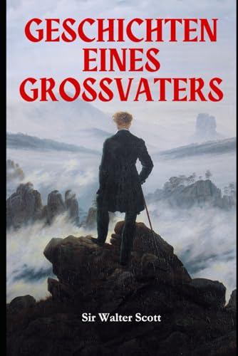 Geschichten eines Großvaters: Band 1 Geschichten eines Großvaters: Band 1 von Independently published
