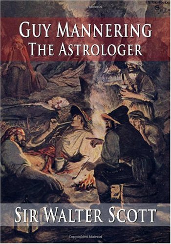 Guy Mannering The Astrologer Guy Mannering The Astrologer