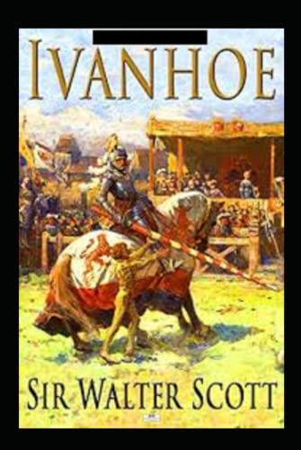Ivanhoe Annotated Ivanhoe Annotated von Independently published