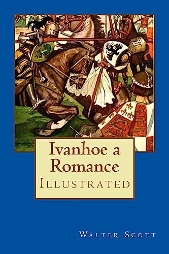 Ivanhoe a Romance: Illustrated