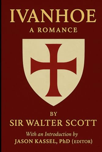 Ivanhoe: A Romance of England and Exile Ivanhoe: A Romance of England and Exile von Independently published