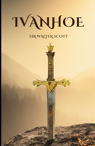 Ivanhoe: An Epic Medieval Love Story Ivanhoe: An Epic Medieval Love Story von Independently published