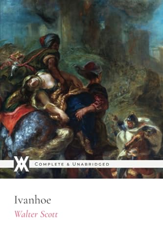 Ivanhoe: With 86 Illustrations von New West Press