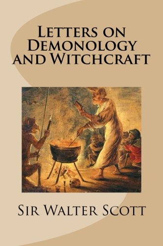 Letters on Demonology and Witchcraft Letters on Demonology and Witchcraft von CreateSpace Independent Publishing Platform