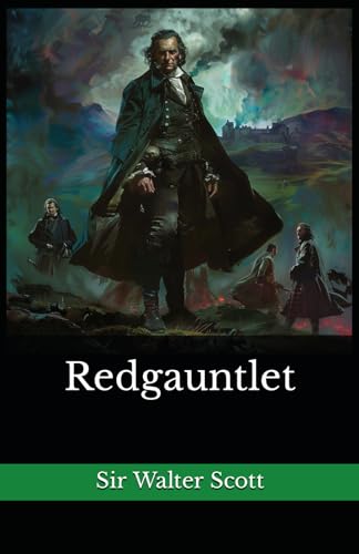Redgauntlet: The 1824 Literary Historical Novel Classic von Independently published