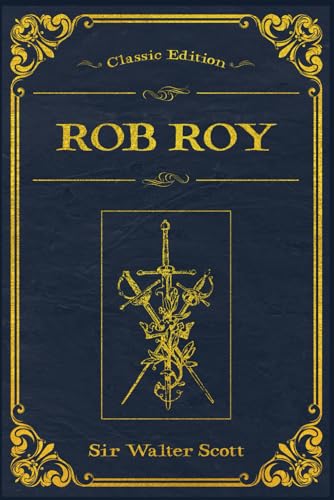 Rob Roy: With original illustrations - annotated Rob Roy: With original illustrations - annotated von Independently published