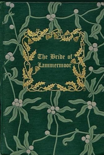 THE BRIDE OF LAMMERMOOR: With original illustrations - annotated THE BRIDE OF LAMMERMOOR: With original illustrations - annotated von Independently published