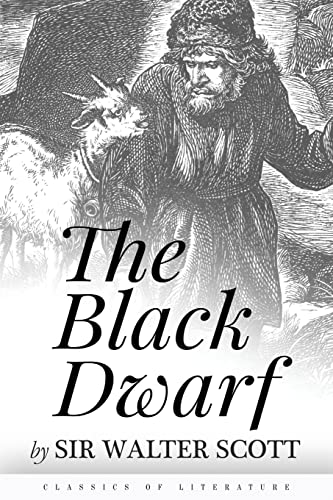 The Black Dwarf (Tales of My Landlord 1st Series) von CREATESPACE