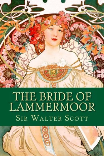 The Bride of Lammermoor von CreateSpace Independent Publishing Platform