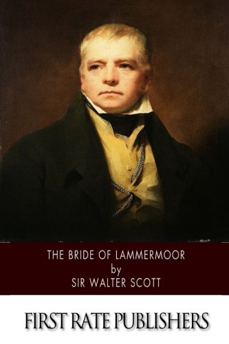 The Bride of Lammermoor The Bride of Lammermoor von CreateSpace Independent Publishing Platform