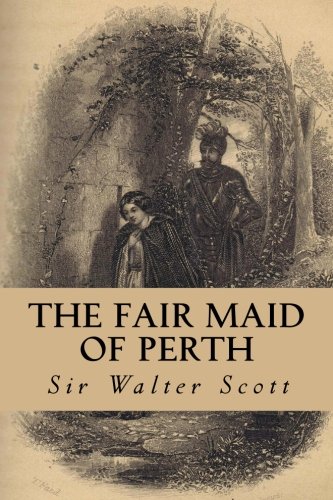The Fair Maid of Perth The Fair Maid of Perth