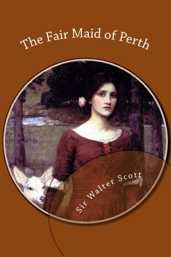 The Fair Maid of Perth The Fair Maid of Perth von CreateSpace Independent Publishing Platform