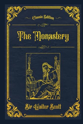 The Monastery: With original illustrations - annotated von Independently published