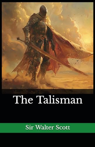 The Talisman: The 1825 Literary Historical Novel Classic