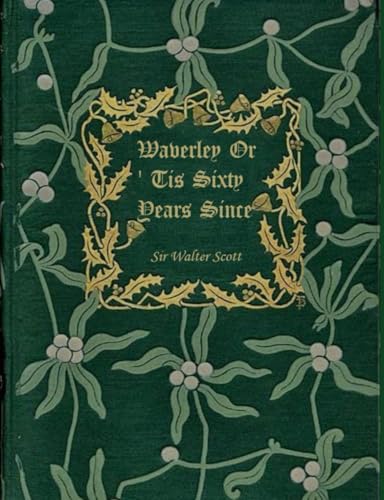 WAVERLEY OR 'TIS SIXTY YEARS SINCE COMPLETE: With original illustrations - annotated WAVERLEY OR 'TIS SIXTY YEARS SINCE COMPLETE: With original illustrations - annotated von Independently published