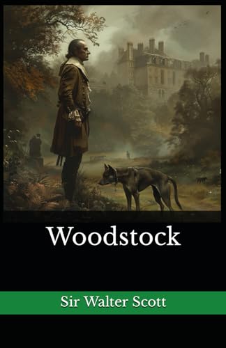 Woodstock: The 1855 Literary Historical Novel Classic von Independently published