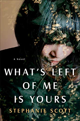 What's Left of Me Is Yours: A Novel von Doubleday