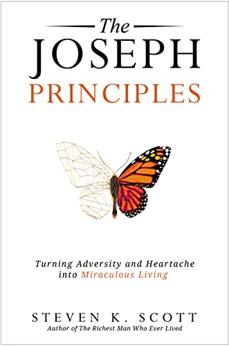 The Joseph Principles: Turning Adversity and Heartache into Miraculous Living von Thomas Nelson
