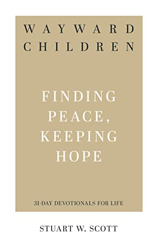 Wayward Children: Finding Peace, Keeping Hope (31-Day Devotionals for Life) von P & R Publishing Co (Presbyterian & Reformed)