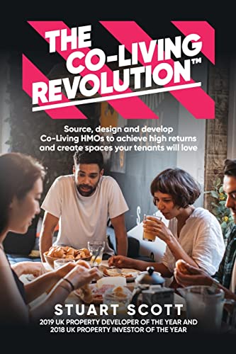 The Co-Living Revolution™: Source, design and develop Co-Living HMOs to achieve high returns and create spaces your tenants will love